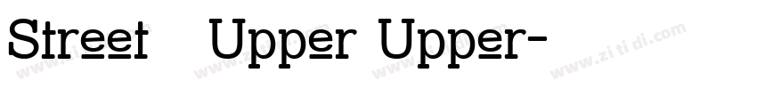 Street   Upper Upper字体转换